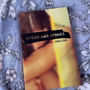 STICKS AND STONES BY DONNA SHELTION